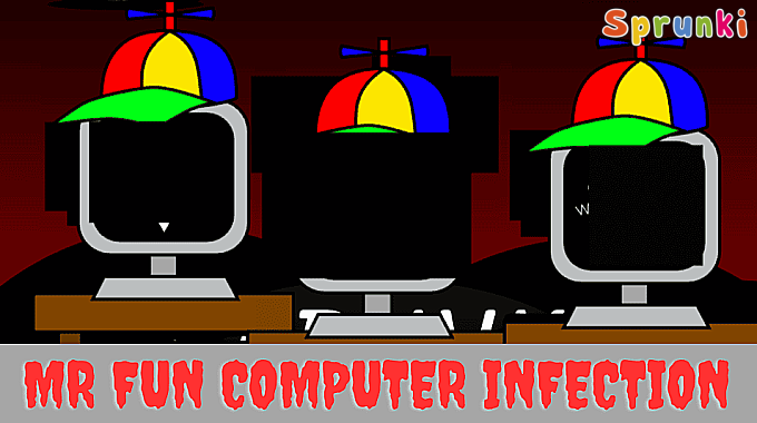 Mr. Fun Computer Infection Mr. Fun Computer Infection