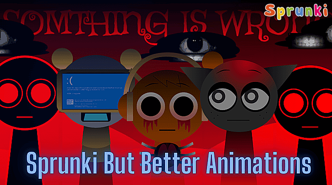 Sprunki But Better Animations Sprunki But Better Animations