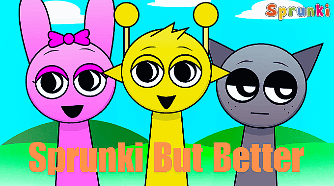 Sprunki But Better Sprunki But Better