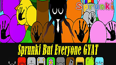Sprunki But Everyone Gyat Sprunki But Everyone Gyat