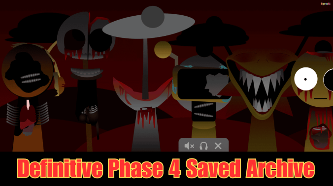 Sprunki Definitive Phase 4 Saved Archive Sprunki Definitive Phase 4 Saved Archive