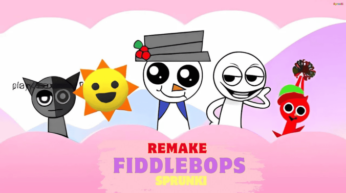 Sprunki Fiddlebops Remake Sprunki Fiddlebops Remake