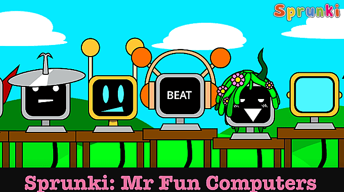 Sprunki : Mr Fun Computers Sprunki : Mr Fun Computers