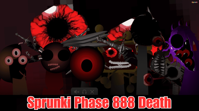 Sprunki Phase 888 Death Sprunki Phase 888 Death