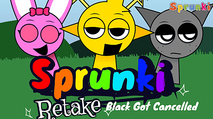 Sprunki Retake: But Black Cancelled Sprunki Retake: But Black Cancelled