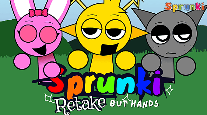 Sprunki Retake But Hands Sprunki Retake But Hands