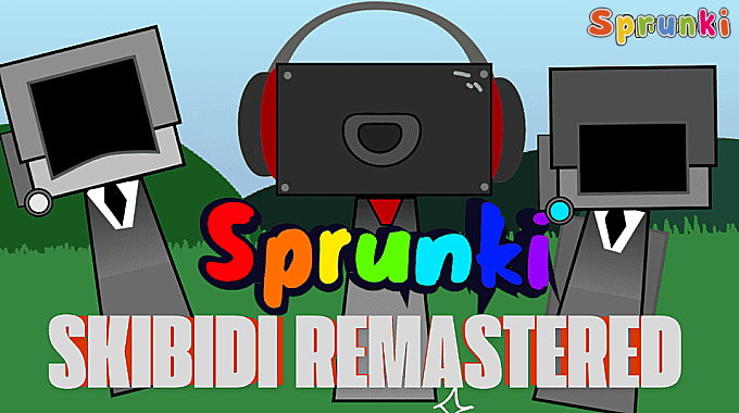 Sprunki: Skibidi Remastered 2 Sprunki: Skibidi Remastered 2