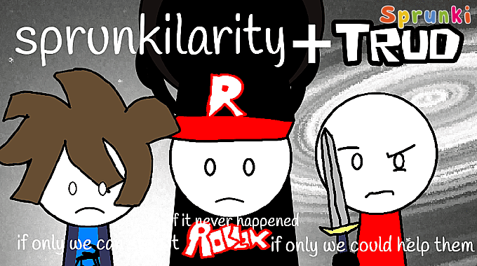 Sprunkilarity TRUD Sprunkilarity TRUD img